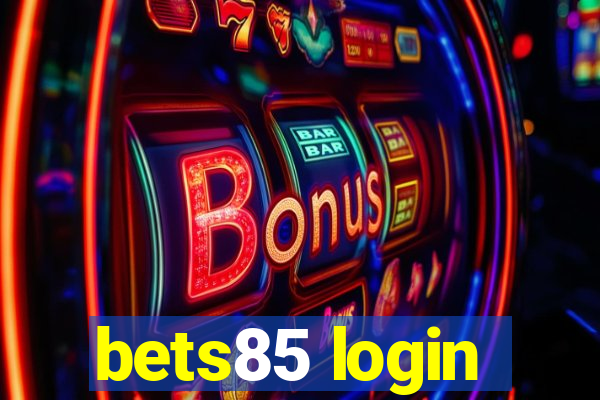 bets85 login